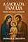 Livro A SAGRADA FAMÍLIA: Modelo de Amor e Santidade (Luzes da Santidade)