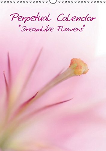 Perpetual Calendar - Dreamlike Flowers - Author: Viola Melanie