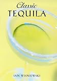 Classic Tequila (Classic Drinks) by