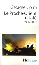 Le  Proche-Orient éclaté, 1956-2007