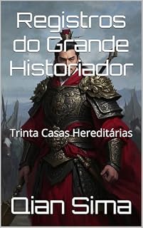 Livro Registros do Grande Historiador: Trinta Casas Hereditárias