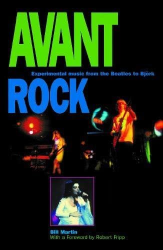 Avant Rock: Experimental Music from the Beatles to Bjork (Feedback) Paperback – February 12, 2002