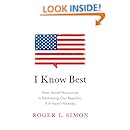 I Know Best: How Moral Narcissism Is Destroying Our Republic, If It Hasn't Already