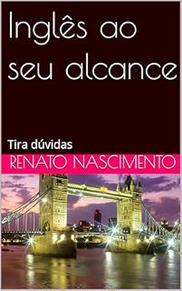 Livro Inglês ao seu alcance: Tira dúvidas (Literatura, Lingua Portuguesa, Metodologia Científica e Gramática Inglesa)