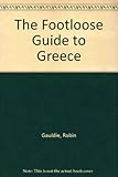 Front cover for the book The Footloose Guide to Greece by Robin Gauldie