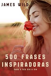 Livro 500 frases motivacionais: para o dia a dia