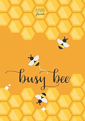 2020 Planner Busy Bee: Perfect Gift for Busy Bees: Organizer ...