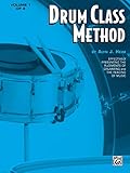 Drum Class Method, Vol 1: Effectively Presenting the Rudiments of Drumming and the Reading of Music