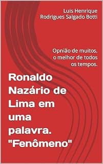 Livro Ronaldo Nazário em uma palavra, Fenômeno