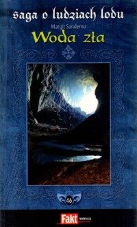 Woda zła ( Saga o Ludziach Lodu, #46 )