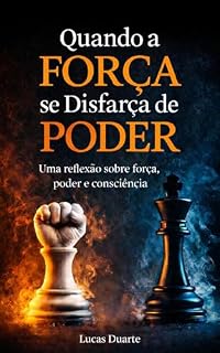 Livro Quando a Força se Disfarça de Poder