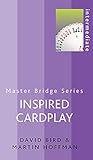 Inspired Cardplay (Master Bridge Series) by
