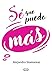 Sé que puedo más (Spanish Edition) by Alejandra Stamateas