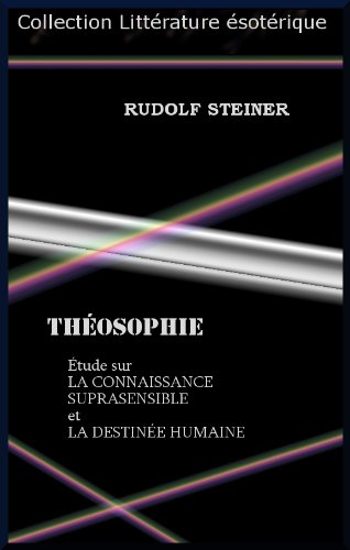 THÉOSOPHIE (French Edition) by Rudolph Steiner