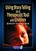 Using Story Telling as a Therapeutic Tool with Children (Helping Children with Feelings)
