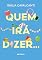 Livro Quem irá dizer…