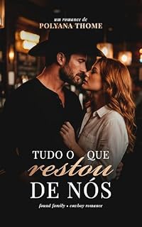 Livro Tudo o que restou de nós (Magnólia Ridge Livro 2)