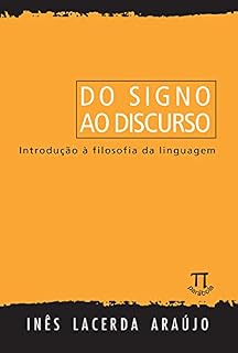 Livro Do signo ao discurso: introdução à filosofia da linguagem (Lingua[gem] Livro 9)