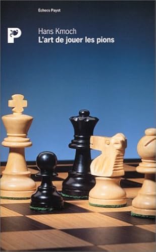 Download L'Art de jouer les pions : Une contribution à la stratégie échiquéenne PDF