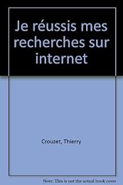 Je réussis mes recherches sur Internet