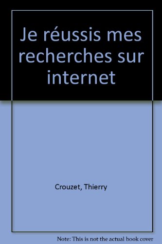 Je réussis mes recherches sur Internet
