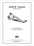 ANSYS Tutorial : Releases 5. 7 And 6. 0, Lawrence, Kent, 1585030821
