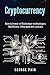 Cryptocurrency: How to Invest in Blockchain technologies like Bitcoin, Ethereum and Litecoin by George Pain