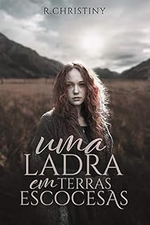 Livro Uma Ladra em Terras Escocesas (Escoceses Livro 2)