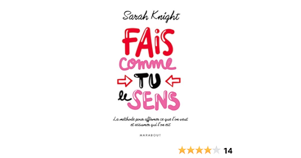 Fais Comme Tu Le Sens Bien Etre Psy French Edition Knight Sarah 9782501129084 Amazon Com Books