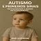 Livro Autismo e Primeiros Sinais: Reconhecendo e Agindo Antecipadamente (Além do Autismo: O Que Todo Mundo Precisa Saber)