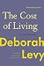 The Cost of Living: A Working Autobiography by 