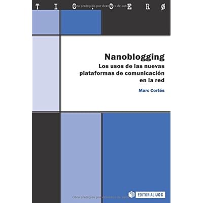 Nanoblogging: Los usos de las nuevas plataformas de comunicación en la red