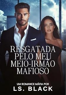 Livro RESGATADA PELO MEU MEIO-IRMÃO MAFIOSO