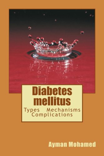 Diabetes mellitus: Types - Mechanisms – Complications Diabetes mellitus: Types - Mechanisms – Complications