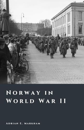 Hitler's Arctic War: The German Campaigns in Norway, Finland and