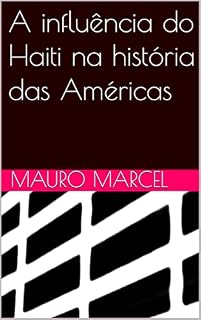 Livro A influência do Haiti na história das Américas