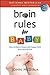Brain Rules for Baby (Updated and Expanded): How to Raise a Smart and Happy Child from Zero to Five