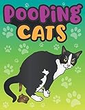 Pooping Cats: A Funny Gag Coloring Book for Adults of Quirky Cats with Quotes - Animal Poop Joke Gag Book - A Perfect Cat Lover Gift for a Good Laugh, Relaxation and Stress Relief by 