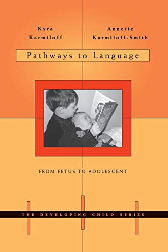 Pathways to Language: From Fetus to Adolescent (The...