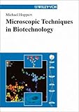 Microscopic Techniques in Biotechnology, Mayer, Frank and Hoppert, Michael, 3527301984