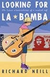 Looking for LA Bomba : The Cuban Adventures of a Musical Oaf by 