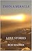 THEN A MIRACLE: LOVE STORIES by ROD MAGNER