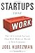 Startups That Work: Surprising Research on What Makes or Breaks a New Company - Book by Joel Kurtzman