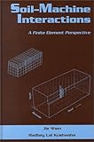 Soil-Machine Interactions Vol. 66 : A Finite Element Perspective, Shen, Jie and Kushwaha, Radhey L., 0824700813