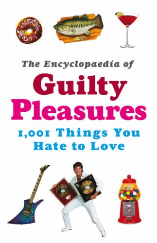 "The Encyclopaedia of Guilty Pleasures" av Michael Moran