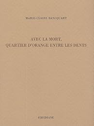 Avec la mort, quartier d'orange entre les dents
