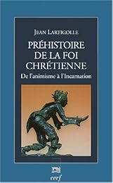 Préhistoire de la foi chrétienne