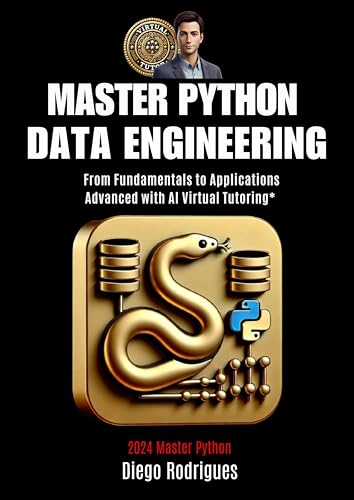 "MASTER PYTHON DATA ENGINEERING 2024 Edition: From Fundamentals to ...