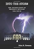 Into the Storm: The Assassination of President Kennedy Volume 3