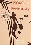 Women in Prehistory (Volume 4) (Oklahoma Series in Classical Culture) by 